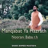 About Manqabat Ya Hazrath Noorani Baba R.H Song